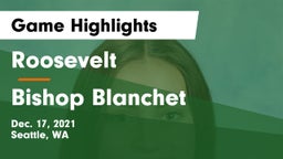 Roosevelt  vs Bishop Blanchet  Game Highlights - Dec. 17, 2021