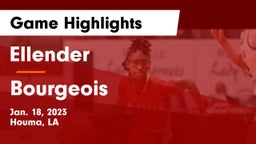 Ellender  vs Bourgeois  Game Highlights - Jan. 18, 2023