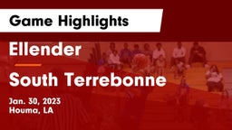 Ellender  vs South Terrebonne  Game Highlights - Jan. 30, 2023