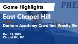 East Chapel Hill  vs Durham Academy Cavaliers Varsity Game Vs ECHHS Game Highlights - Dec. 14, 2023