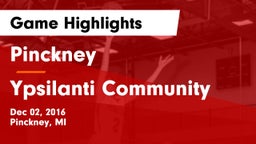 Pinckney  vs Ypsilanti Community  Game Highlights - Dec 02, 2016