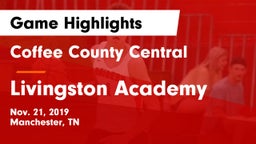 Coffee County Central  vs Livingston Academy Game Highlights - Nov. 21, 2019