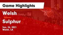 Welsh  vs Sulphur  Game Highlights - Jan. 26, 2021