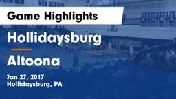 Hollidaysburg  vs Altoona  Game Highlights - Jan 27, 2017