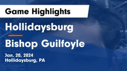 Hollidaysburg  vs Bishop Guilfoyle  Game Highlights - Jan. 20, 2024