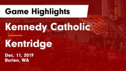 Kennedy Catholic  vs Kentridge Game Highlights - Dec. 11, 2019