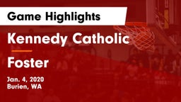 Kennedy Catholic  vs Foster  Game Highlights - Jan. 4, 2020