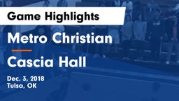 Metro Christian  vs Cascia Hall  Game Highlights - Dec. 3, 2018