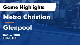 Metro Christian  vs Glenpool  Game Highlights - Dec. 6, 2018
