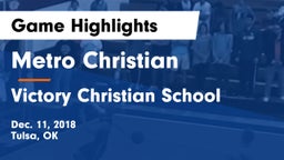 Metro Christian  vs Victory Christian School Game Highlights - Dec. 11, 2018