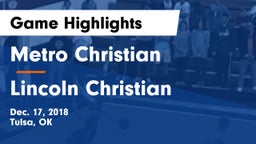 Metro Christian  vs Lincoln Christian  Game Highlights - Dec. 17, 2018
