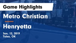 Metro Christian  vs Henryetta  Game Highlights - Jan. 12, 2019