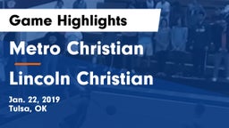 Metro Christian  vs Lincoln Christian  Game Highlights - Jan. 22, 2019