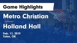 Metro Christian  vs Holland Hall  Game Highlights - Feb. 11, 2019