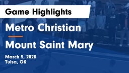 Metro Christian  vs Mount Saint Mary Game Highlights - March 5, 2020