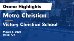 Metro Christian  vs Victory Christian School Game Highlights - March 6, 2020