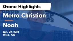 Metro Christian  vs Noah Game Highlights - Jan. 22, 2021