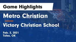 Metro Christian  vs Victory Christian School Game Highlights - Feb. 2, 2021