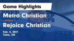 Metro Christian  vs Rejoice Christian  Game Highlights - Feb. 5, 2021