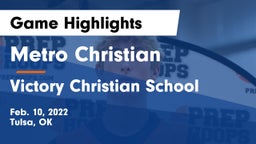 Metro Christian  vs Victory Christian School Game Highlights - Feb. 10, 2022