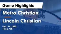 Metro Christian  vs Lincoln Christian  Game Highlights - Feb. 11, 2022