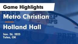 Metro Christian  vs Holland Hall  Game Highlights - Jan. 26, 2023