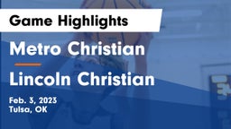 Metro Christian  vs Lincoln Christian  Game Highlights - Feb. 3, 2023