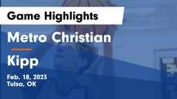 Metro Christian  vs Kipp Game Highlights - Feb. 18, 2023