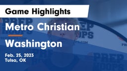 Metro Christian  vs Washington  Game Highlights - Feb. 25, 2023