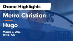 Metro Christian  vs Hugo  Game Highlights - March 9, 2023