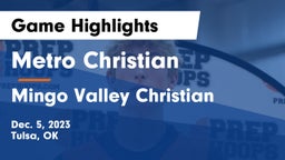 Metro Christian  vs Mingo Valley Christian Game Highlights - Dec. 5, 2023
