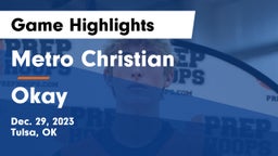 Metro Christian  vs Okay  Game Highlights - Dec. 29, 2023