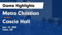Metro Christian  vs Cascia Hall  Game Highlights - Jan. 12, 2024