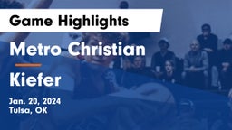 Metro Christian  vs Kiefer  Game Highlights - Jan. 20, 2024