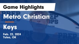 Metro Christian  vs Keys  Game Highlights - Feb. 22, 2024