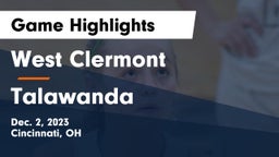 West Clermont  vs Talawanda  Game Highlights - Dec. 2, 2023