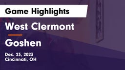 West Clermont  vs Goshen  Game Highlights - Dec. 23, 2023