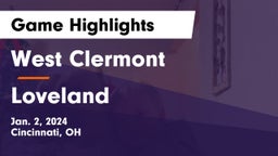 West Clermont  vs Loveland  Game Highlights - Jan. 2, 2024