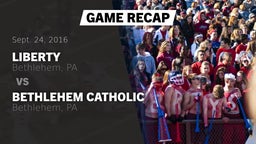 Recap: Liberty  vs. Bethlehem Catholic  2016