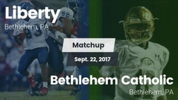 Matchup: Liberty  vs. Bethlehem Catholic  2017