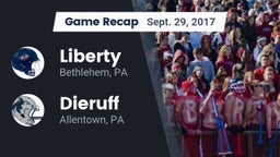 Recap: Liberty  vs. Dieruff  2017