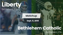 Matchup: Liberty  vs. Bethlehem Catholic  2018