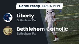 Recap: Liberty  vs. Bethlehem Catholic  2019