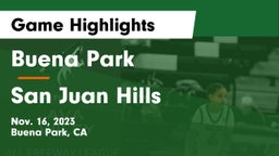 Buena Park  vs San Juan Hills  Game Highlights - Nov. 16, 2023