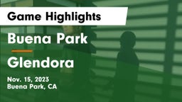 Buena Park  vs Glendora  Game Highlights - Nov. 15, 2023