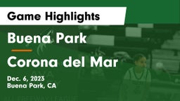 Buena Park  vs Corona del Mar  Game Highlights - Dec. 6, 2023