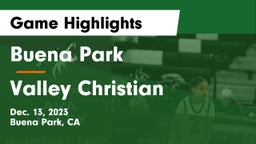 Buena Park  vs Valley Christian  Game Highlights - Dec. 13, 2023