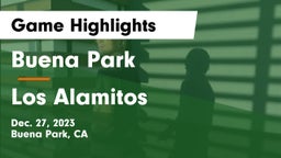 Buena Park  vs Los Alamitos  Game Highlights - Dec. 27, 2023