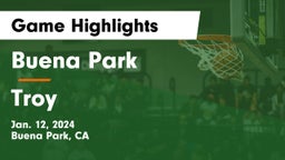 Buena Park  vs Troy  Game Highlights - Jan. 12, 2024