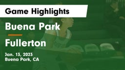 Buena Park  vs Fullerton  Game Highlights - Jan. 13, 2023